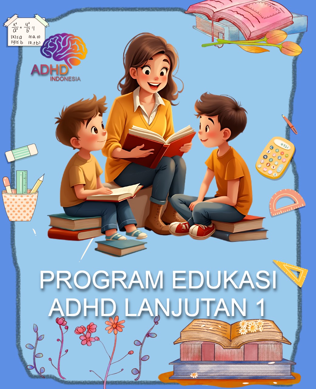 Program ADHD Indonesia Kabupaten Takalar Edukasi Lanjutan Tahap 1 untuk Orang Tua