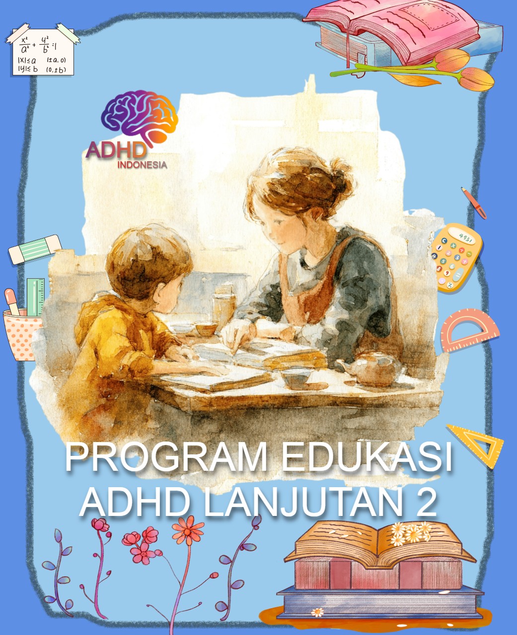 Program ADHD Indonesia Kabupaten Takalar Edukasi Lanjutan Tahap 2 untuk Orang Tua